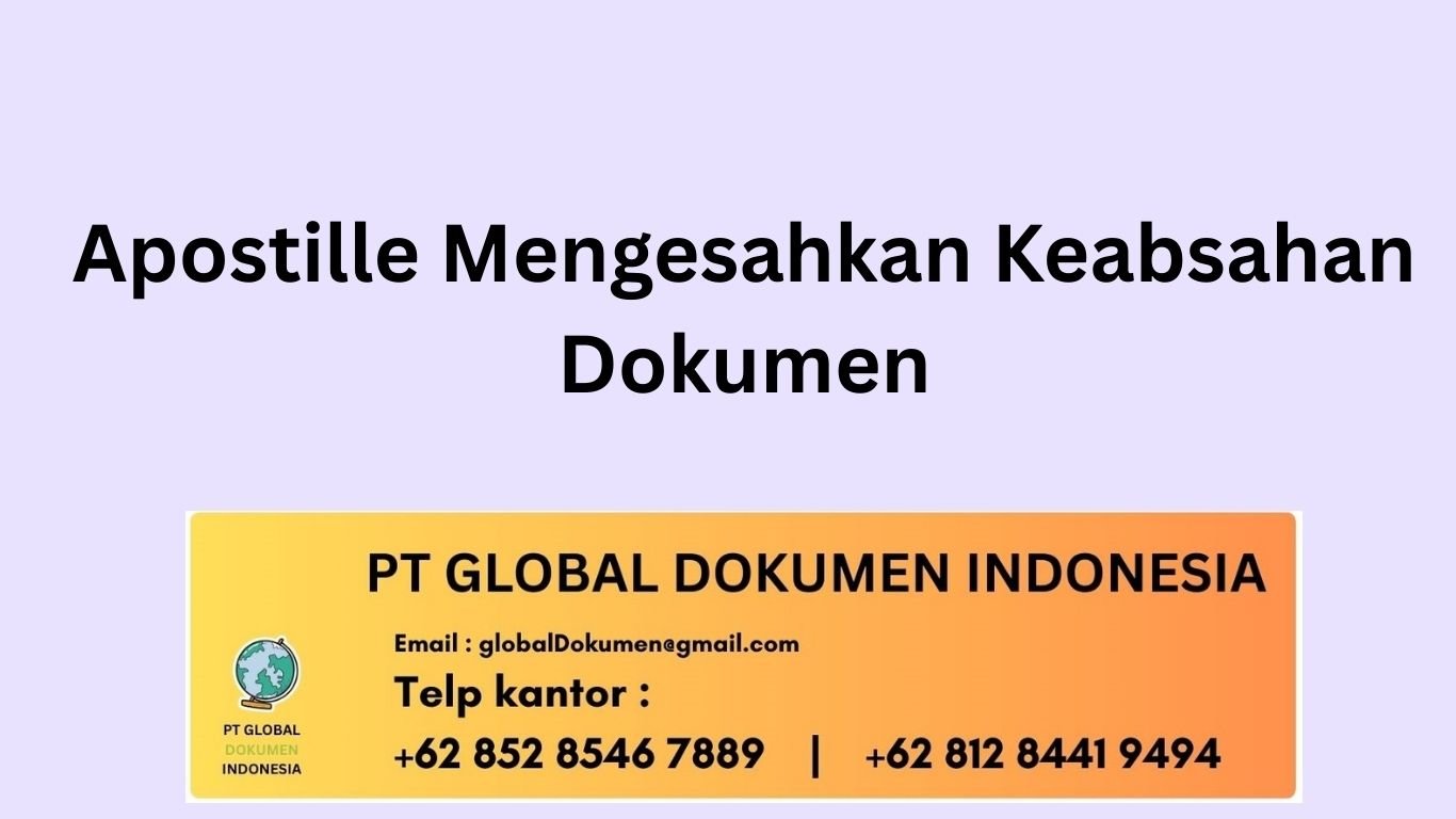Apostille Mengesahkan Keabsahan Dokumen
