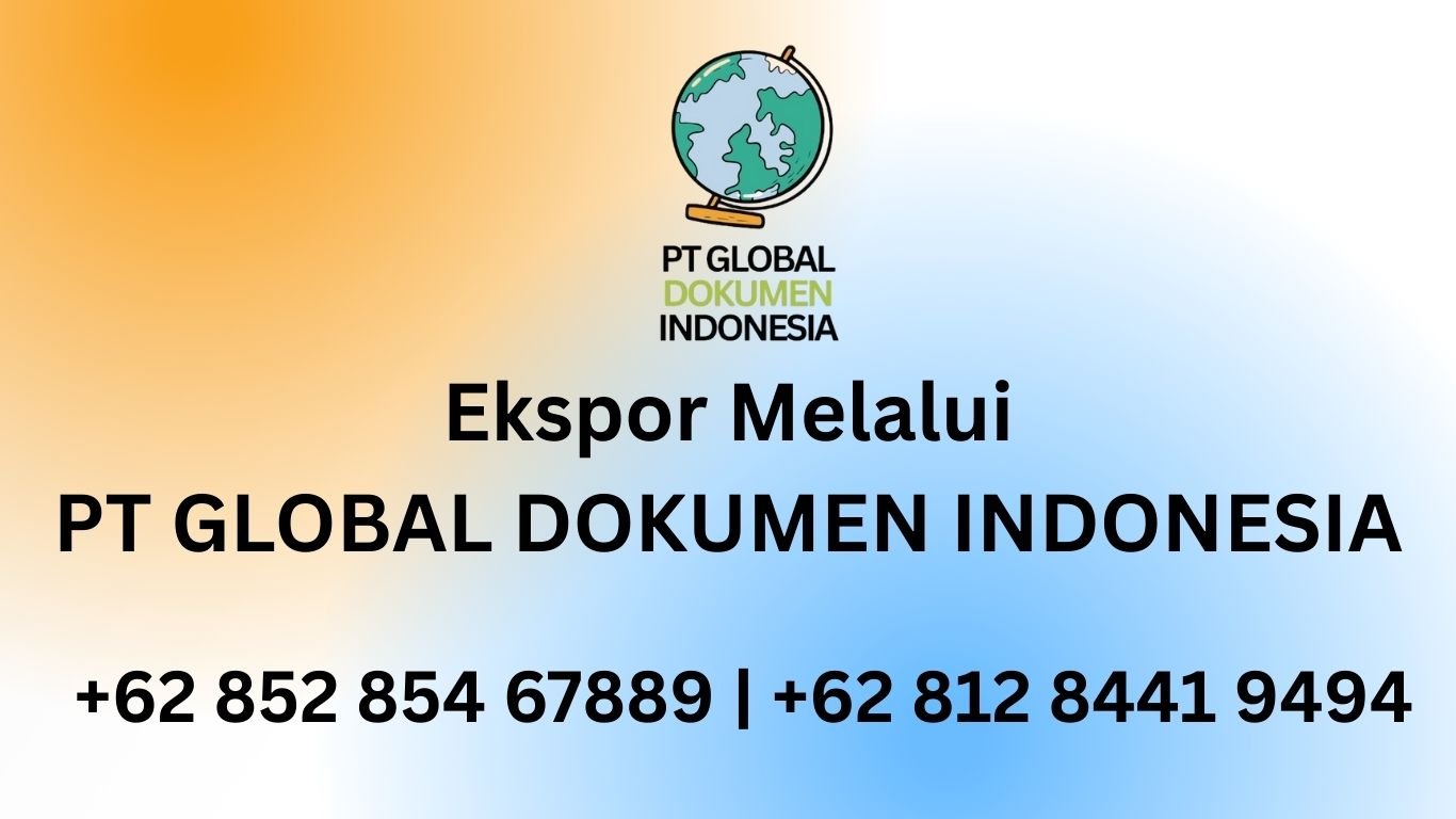 Ekspor Melalui PT GLOBAL DOKUMEN INDONESIA