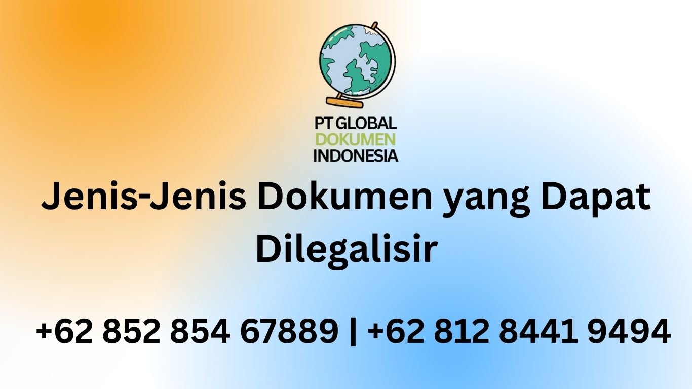 Jenis-Jenis Dokumen yang Dapat Dilegalisir
