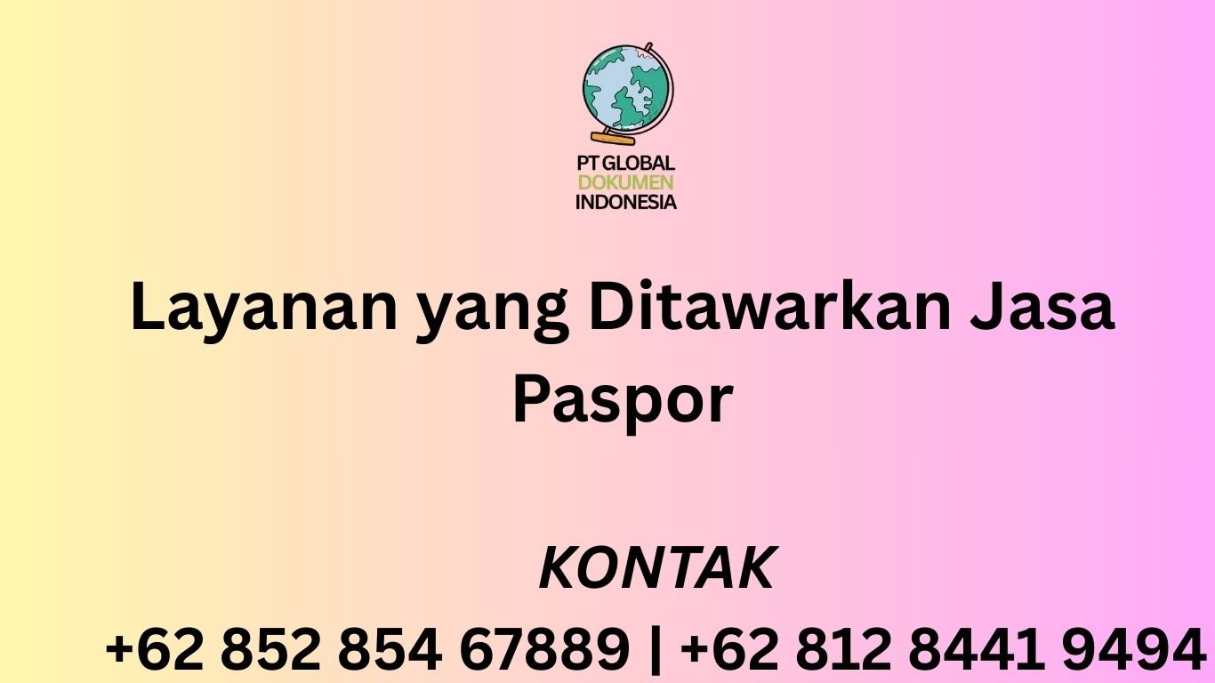 Layanan yang Ditawarkan Jasa Paspor