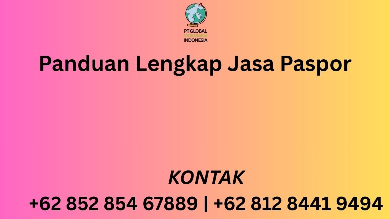 Panduan Lengkap Jasa Paspor