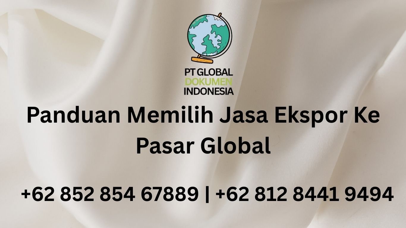 Panduan Memilih Jasa Ekspor Ke Pasar Global